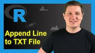 Add New Line to Text File in R (Example) | How to Append to Existing TXT | setwd & write Functions