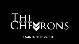 The Chevrons - Rain In The West