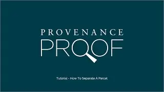 Provenance Proof Blockchain Tutorial - How To Separate A Parcel