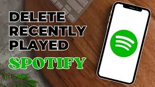 How To Delete Recently Played On Spotify?