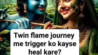 Twin flame journey me koi apko pareshan ya trigger kare to apko kya Krna chahiye, or aisa hota q he?