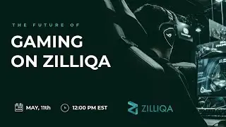 The Future of Gaming on Zilliqa