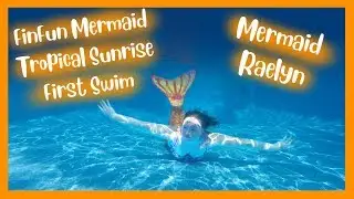 FinFun Mermaid Tropical Sunrise First Swim