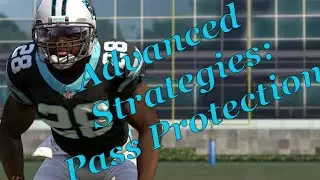 Madden 16 Academy |  Advanced Pass Protection Strategies