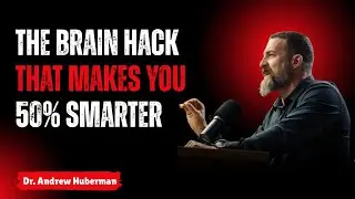 The Brain Hack That Makes You 50% Smarter | Dr. Andrew Huberman 🧠⚡️
