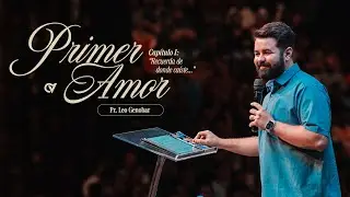 Serie Primer amor - Cap 1 I Recuerda de donde Caiste I  Pr. Leo Genobar