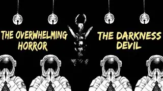 The Overwhelming Horror of The Darkness Devil