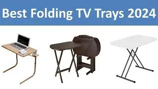 Top 5 Best Folding TV Trays in 2024