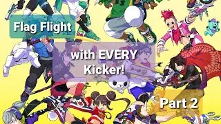 Flag with EVERY Kicker (PART 2) Gameplay [Kick Flight]