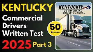 Kentucky Commercial Drivers Written Practice Test | Part 3 | CDL Written Practice Test