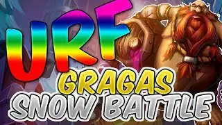 ARURF BATTLE SNOW GRAGAS - ULTRA RAPID FIRE GRAGAS BATTLE SNOW - League of Legends URF 2017