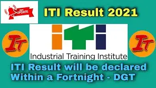 ITI Result 2021 | DGT Notice Regarding Result | ITI NCVT Result 2021