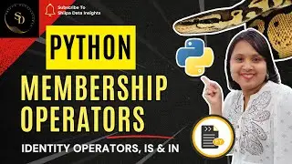 Master Python Membership & Identity Operators| Learn ‘in’, ‘not in’, ‘is’, and ‘is not’