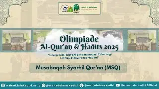 Musabaqah Syarhil Qur'an - Olimpiade Al-Qur'an dan Hadits 2025 - Ma'had Al-Jami'ah UIN Kediri