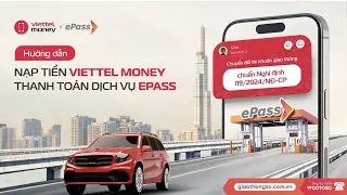 Hướng dẫn nạp tiền Viettel Money thanh to&aacute;n dịch vụ epass