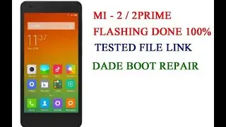Mi2 /2prime flashing done 100% ... Boot repair ,, tested file link in description