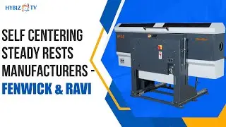 Fenwick and Ravi | Self Centering Steady Rests Manufacturers | HIMTEX | Hybiz tv