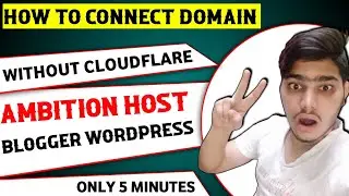 How to Connect Domain From Ambition Host To Blogger And WordPress | Ambition Host Domain To Blogger
