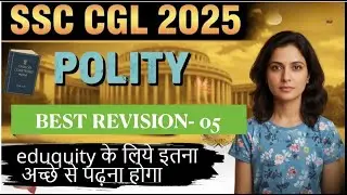 LIVE-5 | INDIAN POLITY for SSC CGL 2025 | Most Expected Questions + Quick Revision | PYQ