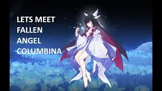 LETS MEET FALLEN ANGEL (COLUMBINA) l Genshin Impact  &ndash; First Impressions  #genshinimpact  #hoyoverse