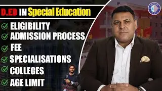 D.Ed in Special Education Admission 2022 || D.Ed Special Fee, Eligibility, Admission Process ?