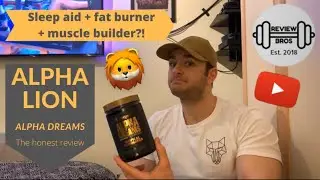 ALPHA DREAMS - SLEEP AID, FAT BURNER, MUSCLE BUILDER SUPPLEMENT | ALPHA LION | AS GOOD AS IT SEEMS?