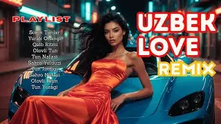 Uzbek Chill Love Remix 2026 🎧 Late Night Playlist | Soft Romantic Mix