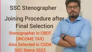 SSC Steno 2022- Joining Process after Final Selection- Joining Late होगी या जल्दी? DV Dept. करेगा।