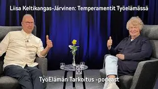 Liisa Keltikangas-Järvinen 2/2: Temperamentit Työelämässä