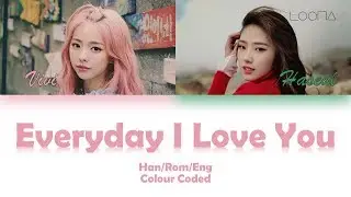 LOONA/ViVi (이달의 소녀/비비) EVERYDAY I LOVE YOU (Feat. HaSeul) LYRICS (Han/Rom/Eng) Colour Coded