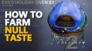 How to farm Null Taste Destiny 2