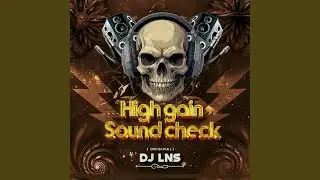 High Gain Sound Check