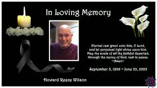 The Mass of Christian Burial for The Eternal Rest of Howard Reece Wilson