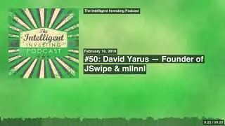 #50: David Yarus &mdash; Founder of JSwipe & mllnnl | Eric Schleien | The Intelligent Investing Podcast