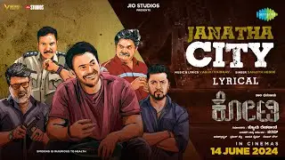 Janatha City - Lyrical | Kotee | Daali Dhananjaya, Moksha Kushal | Vasuki Vaibhav | Sanjith Hegde