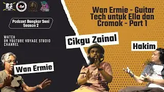 Bongkar Seni Episod S2 EP1  | Wan Ermie - Guitar Tech untuk Ella dan Cromok - Part 1