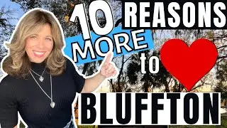 10 More Reasons to LOVE Bluffton & Hilton Head SC