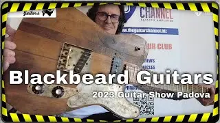 Blackbeard Guitars : double demo at the Guitar Show Padova and luthier interview
