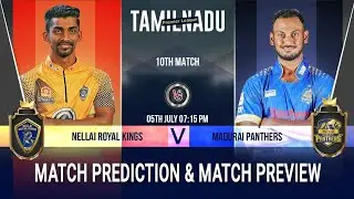 Nellai Royal Kings vs Madurai Panthers TNPL 2022 10th Match Prediction 5 July| NRK vs MADURAI #tnpl
