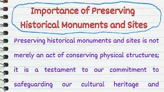 Essay on The Importance of Preserving Historical Monuments and Sites