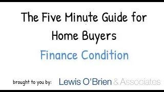 Five Minute Guide for Home Buyers   Finance Condition