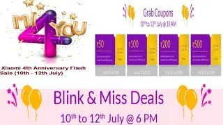 Xiaomi 4th Anniversary Rs.1 Flash Sales-Buy Mi Items In Rs.4