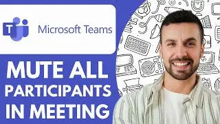 How to Mute All Participants in a Microsoft Teams Meeting - 2025 (Quick and Simple)