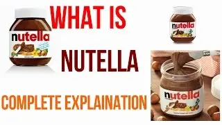 WHAT IS NUTELLA | Micro TV