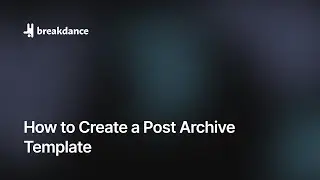 How to Create a Post Archive Template