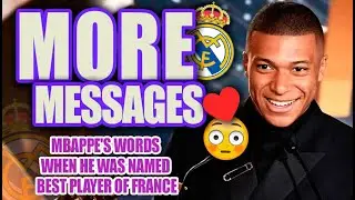 More messages  |  Mbappe's words when he was named best player of France