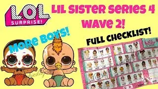 LOL SURPRISE  LIL SISTERS Series 4 wave 2 FULL CHECKLIST New Lil Boys FRIST LOOK