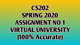 CS201 Assignment 1 Solution Spring 2020 (Virtual University)
