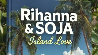 Rhianna & Soja - Island Love ( Prod. Eight Records)