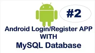 Android Login/Register App with MySQL-02- Setting Up & Connect to Database